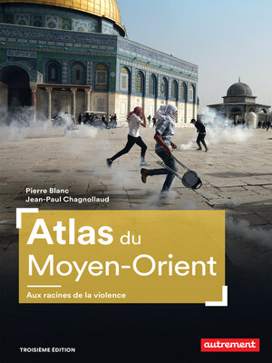 cover image of Atlas du Moyen-Orient. Aux racines de la violence